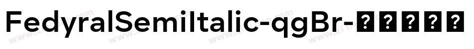 FedyralSemiItalic-qgBr字体转换