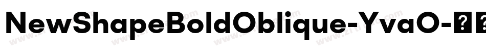 NewShapeBoldOblique-YvaO字体转换
