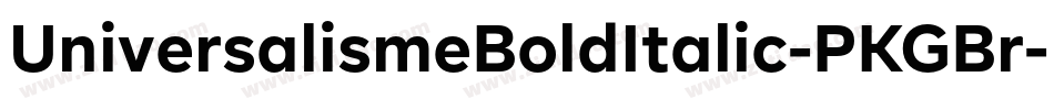 UniversalismeBoldItalic-PKGBr字体转换