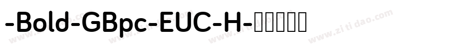 -Bold-GBpc-EUC-H字体转换