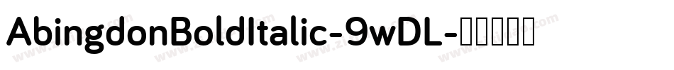 AbingdonBoldItalic-9wDL字体转换