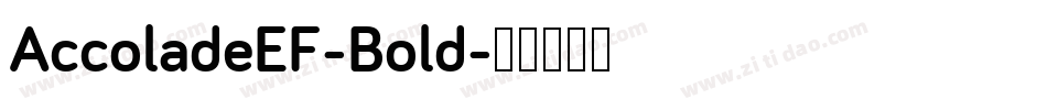 AccoladeEF-Bold字体转换