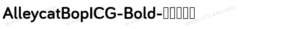 AlleycatBopICG-Bold字体转换