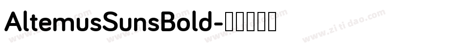 AltemusSunsBold字体转换