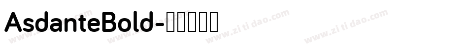 AsdanteBold字体转换