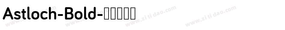 Astloch-Bold字体转换