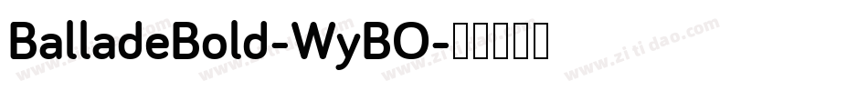BalladeBold-WyBO字体转换