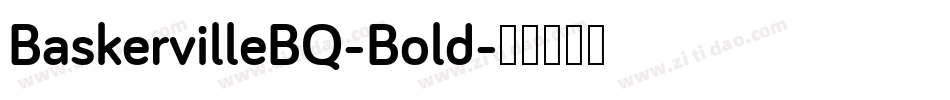 BaskervilleBQ-Bold字体转换