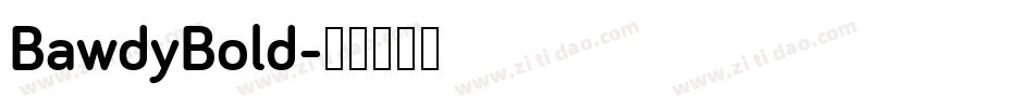 BawdyBold字体转换