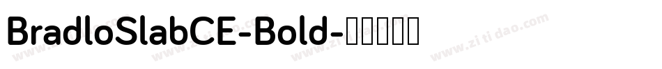 BradloSlabCE-Bold字体转换