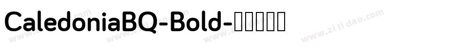 CaledoniaBQ-Bold字体转换