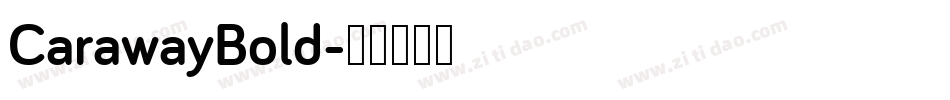 CarawayBold字体转换