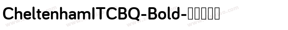 CheltenhamITCBQ-Bold字体转换