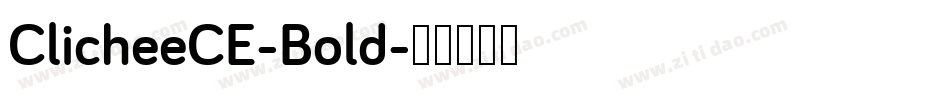 ClicheeCE-Bold字体转换