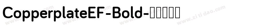 CopperplateEF-Bold字体转换