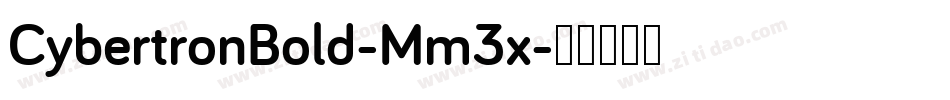 CybertronBold-Mm3x字体转换
