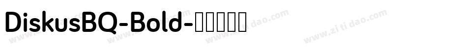 DiskusBQ-Bold字体转换
