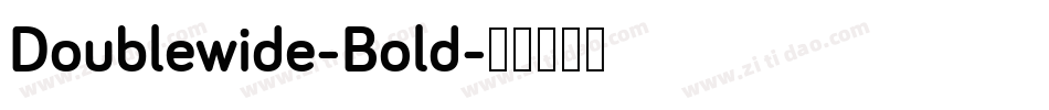 Doublewide-Bold字体转换