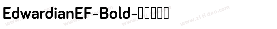 EdwardianEF-Bold字体转换