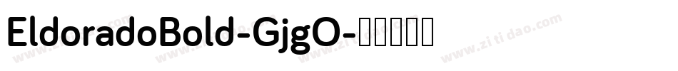 EldoradoBold-GjgO字体转换