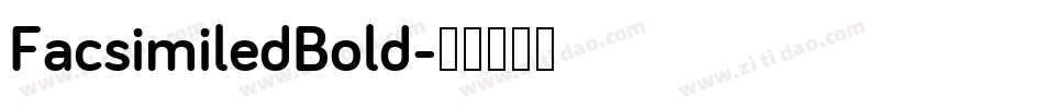 FacsimiledBold字体转换