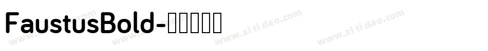 FaustusBold字体转换