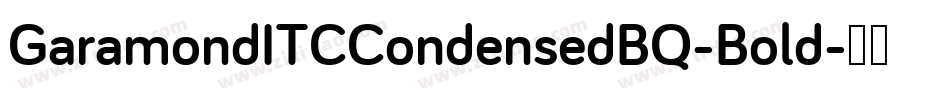 GaramondITCCondensedBQ-Bold字体转换