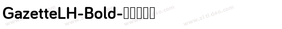 GazetteLH-Bold字体转换