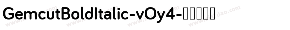 GemcutBoldItalic-vOy4字体转换