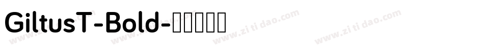 GiltusT-Bold字体转换