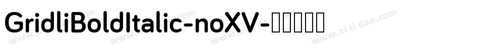 GridliBoldItalic-noXV字体转换