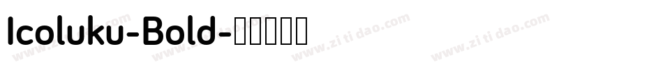 Icoluku-Bold字体转换