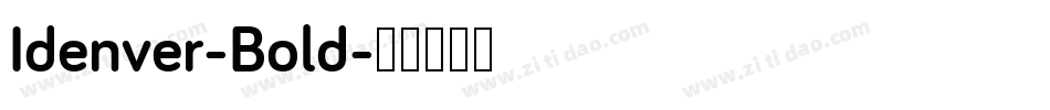 Idenver-Bold字体转换