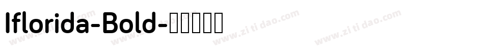 Iflorida-Bold字体转换