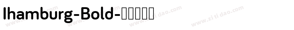Ihamburg-Bold字体转换