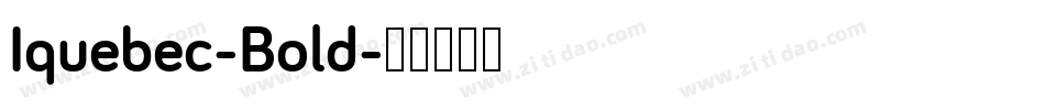 Iquebec-Bold字体转换