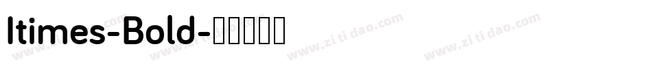 Itimes-Bold字体转换
