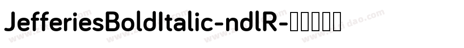 JefferiesBoldItalic-ndlR字体转换