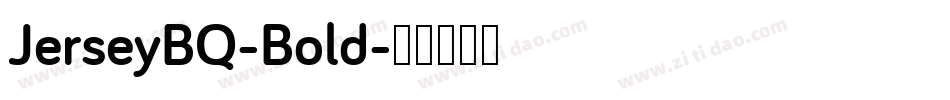 JerseyBQ-Bold字体转换