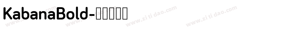 KabanaBold字体转换