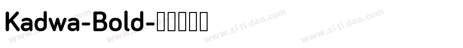Kadwa-Bold字体转换