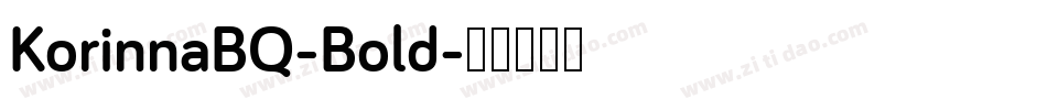 KorinnaBQ-Bold字体转换 KorinnaBQ-Bold字体转换