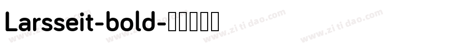 Larsseit-bold字体转换