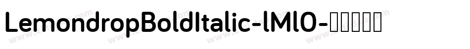 LemondropBoldItalic-lMl0字体转换