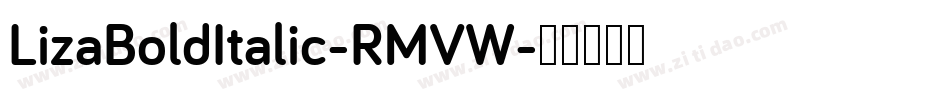 LizaBoldItalic-RMVW字体转换