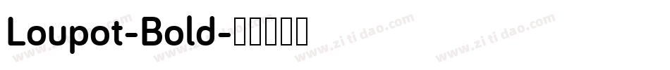 Loupot-Bold字体转换