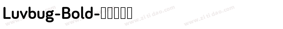 Luvbug-Bold字体转换