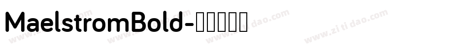 MaelstromBold字体转换