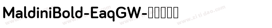 MaldiniBold-EaqGW字体转换