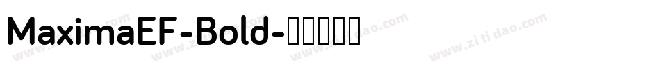MaximaEF-Bold字体转换 MaximaEF-Bold字体转换
